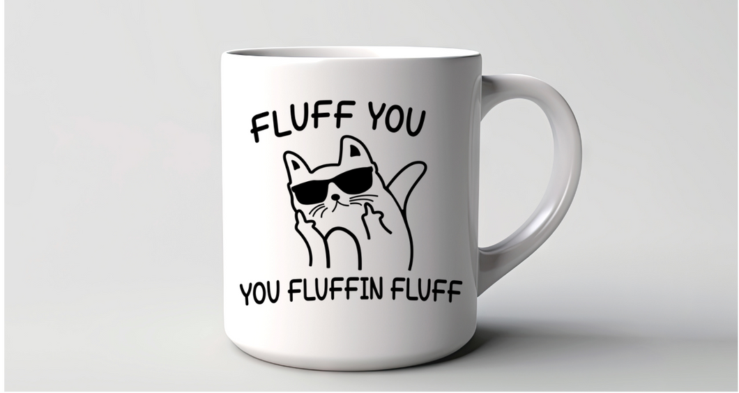 Fluff You Cat Mug