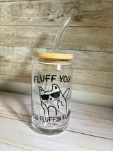 Load image into Gallery viewer, Fluff you cat cup
